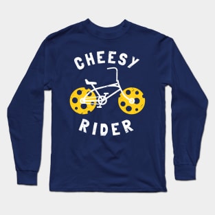 Cheesy Rider - Funny Cheesy Gift Long Sleeve T-Shirt